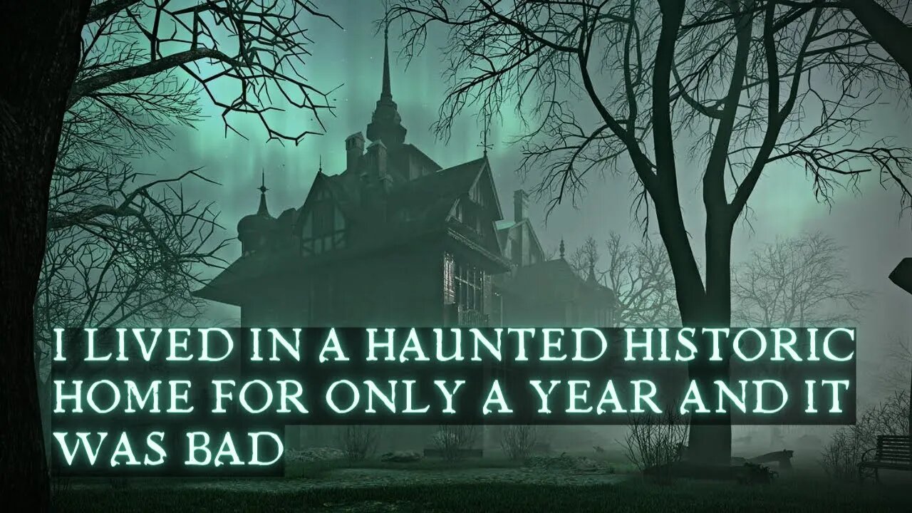 I Lived In A Haunted Historic House - True Scary Stories