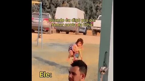 QUANDO EU DIGO PARA O PAI TOMAR CONTA DA FILHA ( MEME ) ( VIRAL ) #shorts #rir