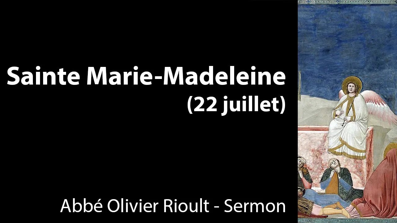 Sainte Marie-Madeleine (22 juillet 2022) - Sermon
