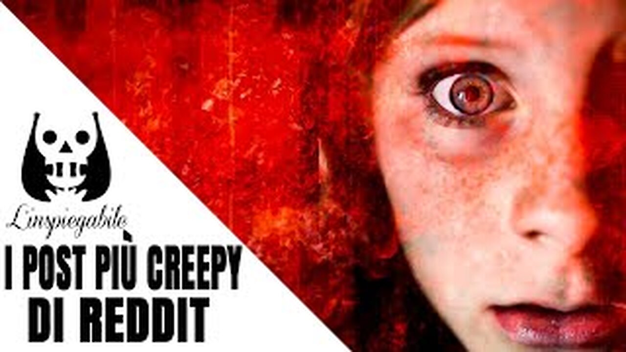 THE CREEPY POSTS WRITTEN ON REDDIT BY NORMAL PEOPLE