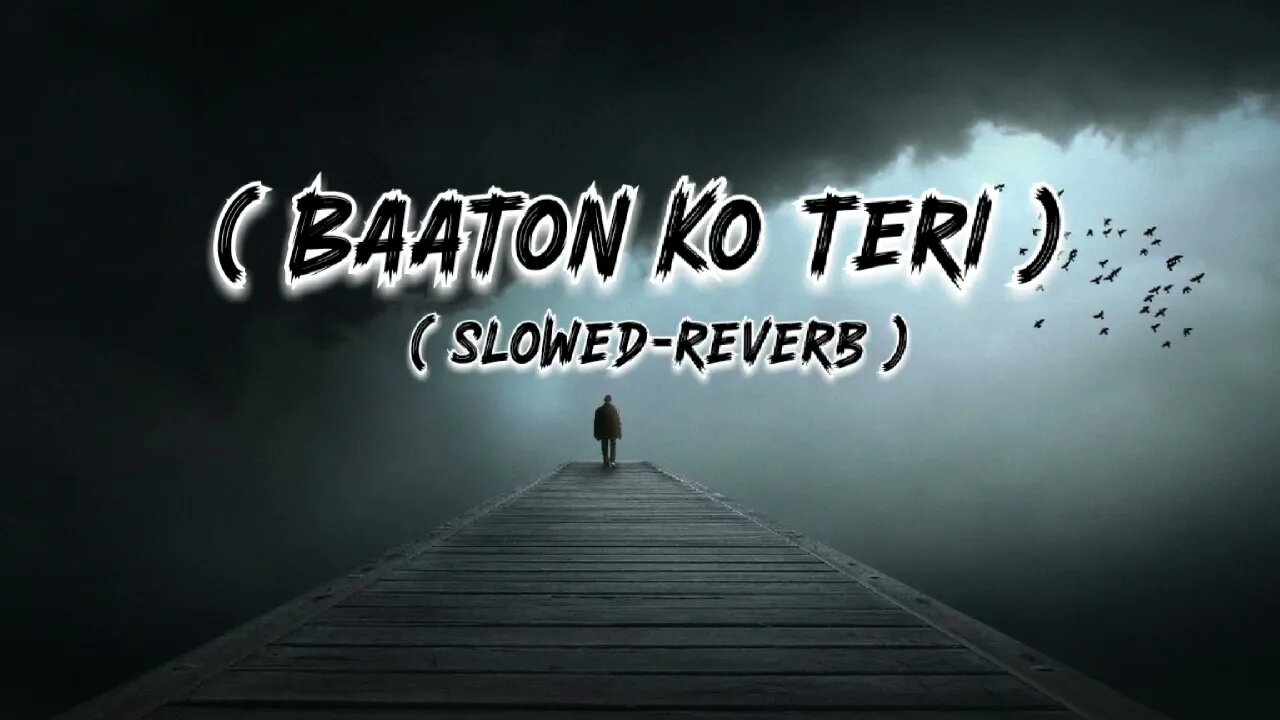 Baaton ko teri ( slowed-reverb ) || MY DARK NIGHT || @Darkvibes5625