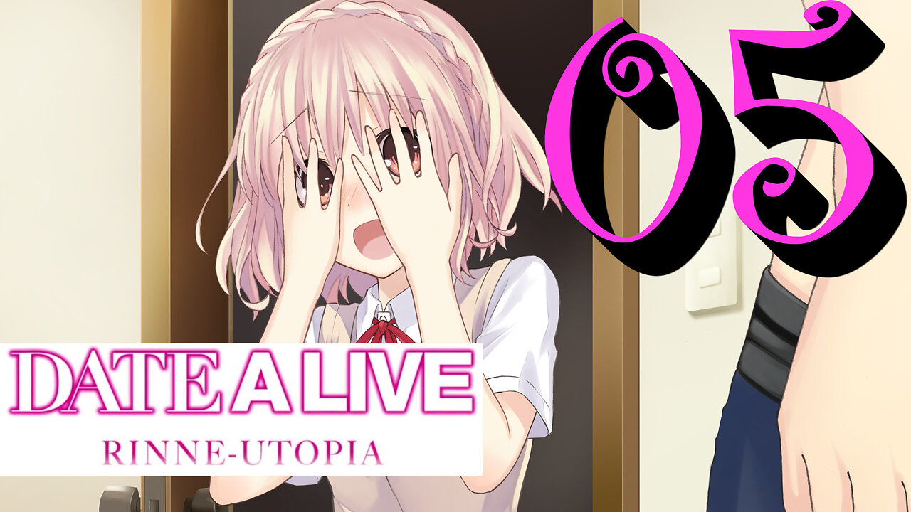 Let's Play Date A Live: Rinne Utopia [05] A Rude Wakeup