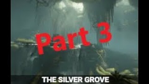 The Silver Grove Part 3