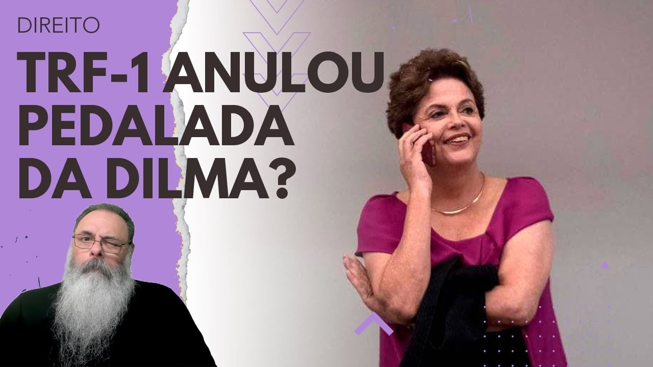 SENTENÇA do TRF-1 NÃO MUDA condenação do IMPEACHMENT que CONTINUA NÃO sendo GOLPE mas gera NARRATIVA