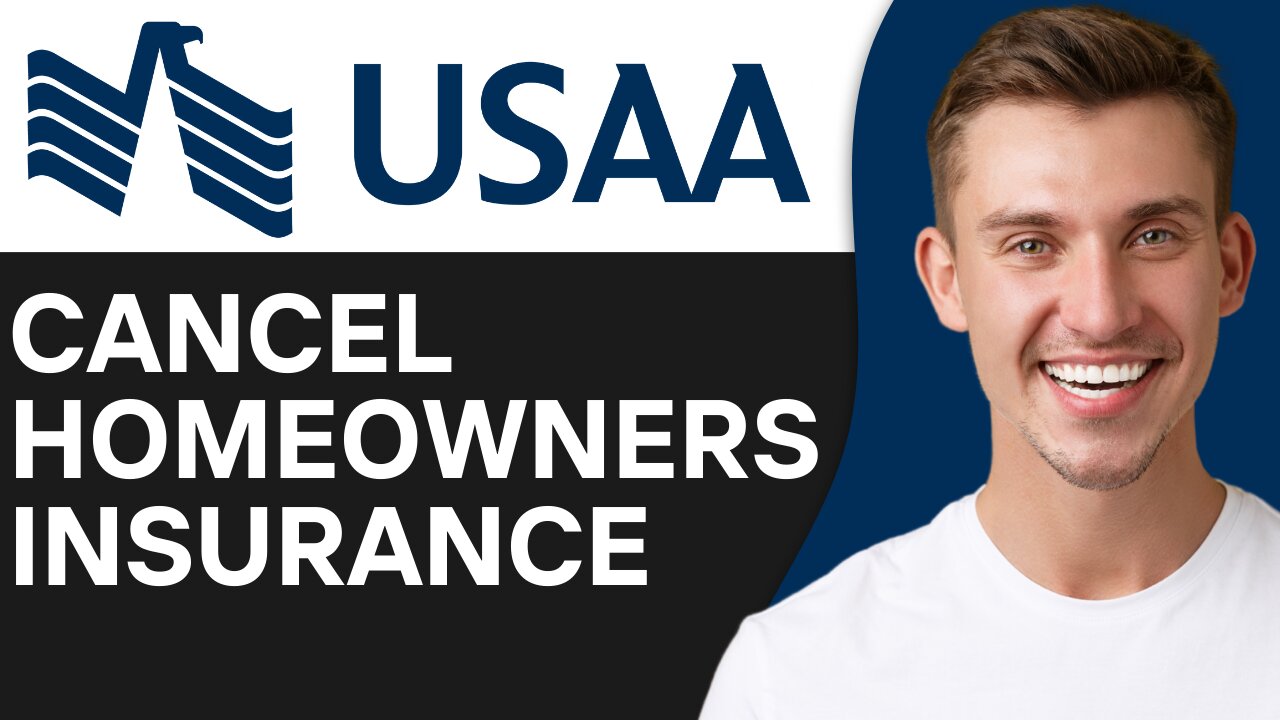 HOW TO CANCEL YOUR USAA HOMEOWNERS INSURANCE POLICY