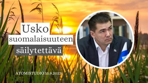 ATOMIstudio: Janus Putkonen – Usko suomalaisuuteen säilytettävä 15.9.2022