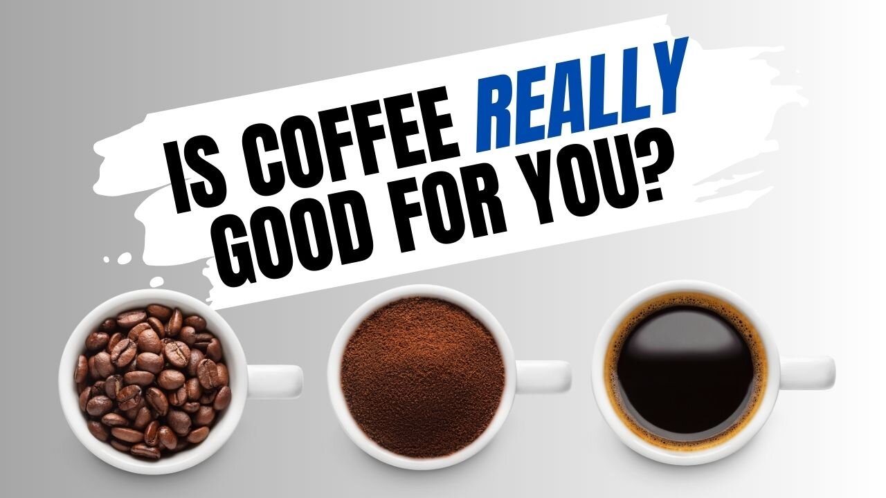 Is Coffee REALLY Good For You?