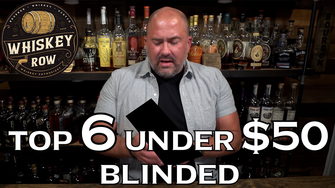 TOP 6 BOURBONS UNDER $50... Which Comes Out On Top?