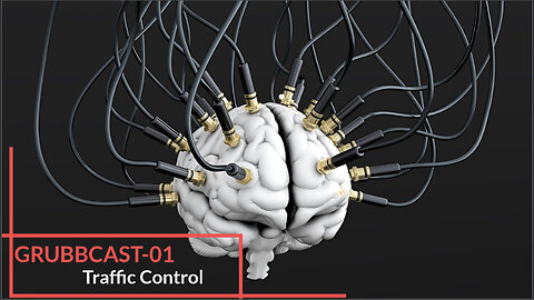 GRUBBCAST 01 - Traffic Control