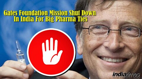 India Kicks Out Bill & Melinda Gates Foundation - #NewWorldNextWeek