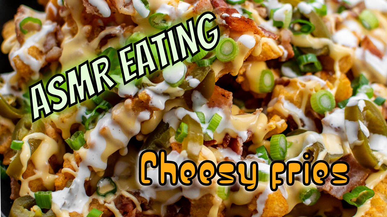 ASMR eating cheesy fries