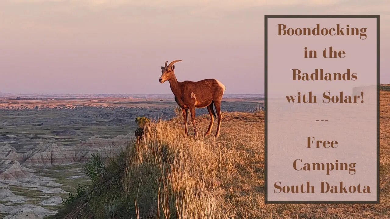 Boondocking in the Badlands South Dakota with Solar