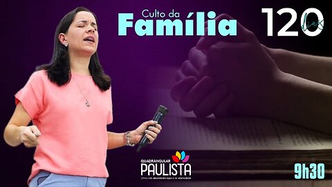 Culto da família - 23/07/2023