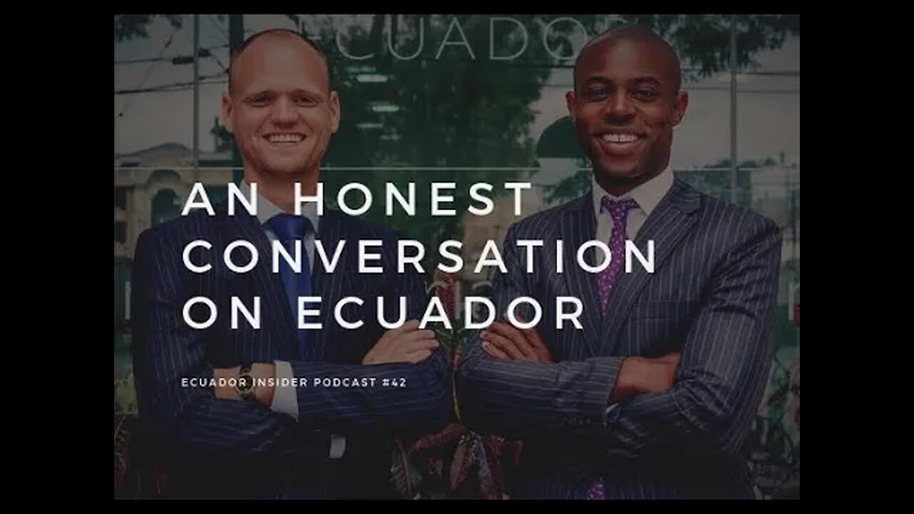 An honest conversation on Ecuador | Ecuador Insider Podcast #42