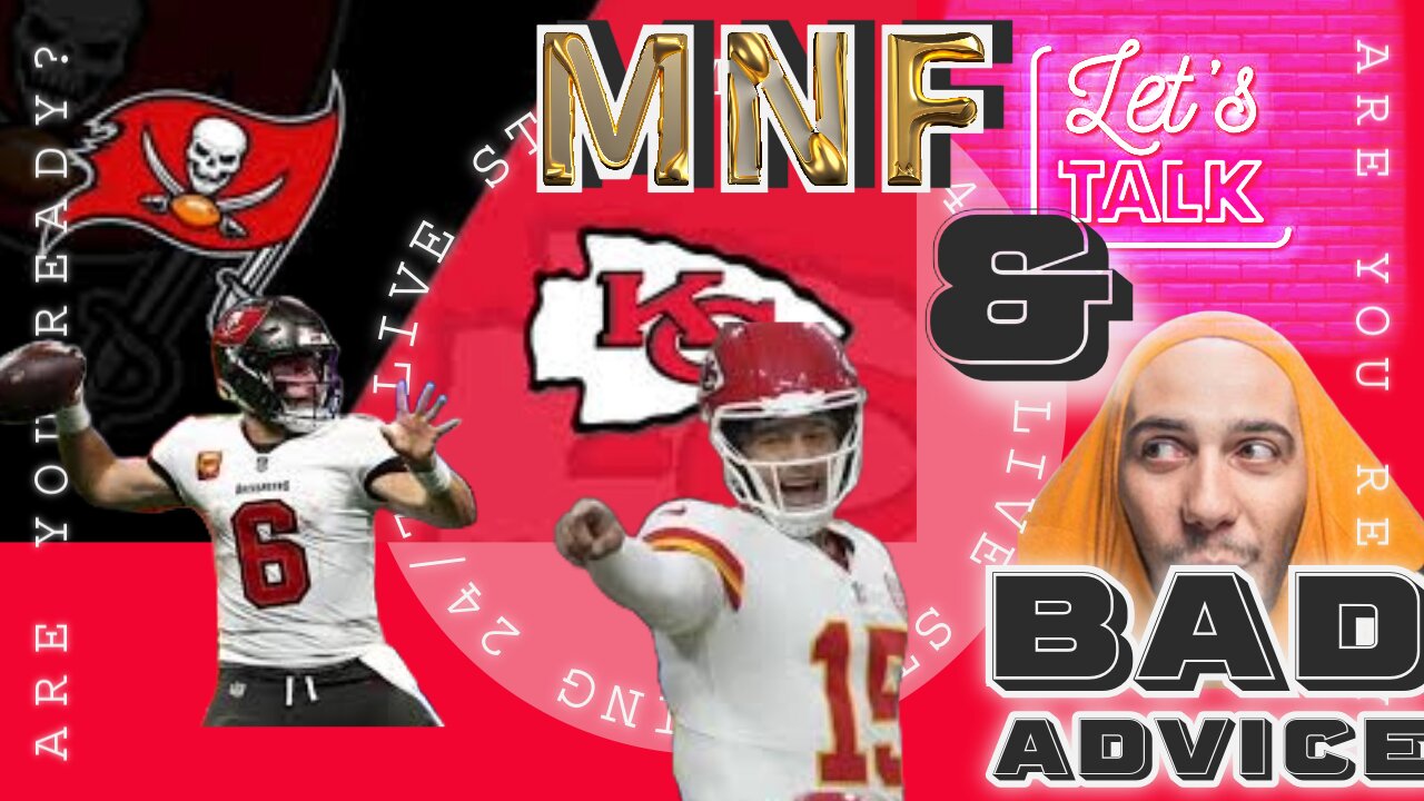 MNF Chiefs vs Bucs and college football talk