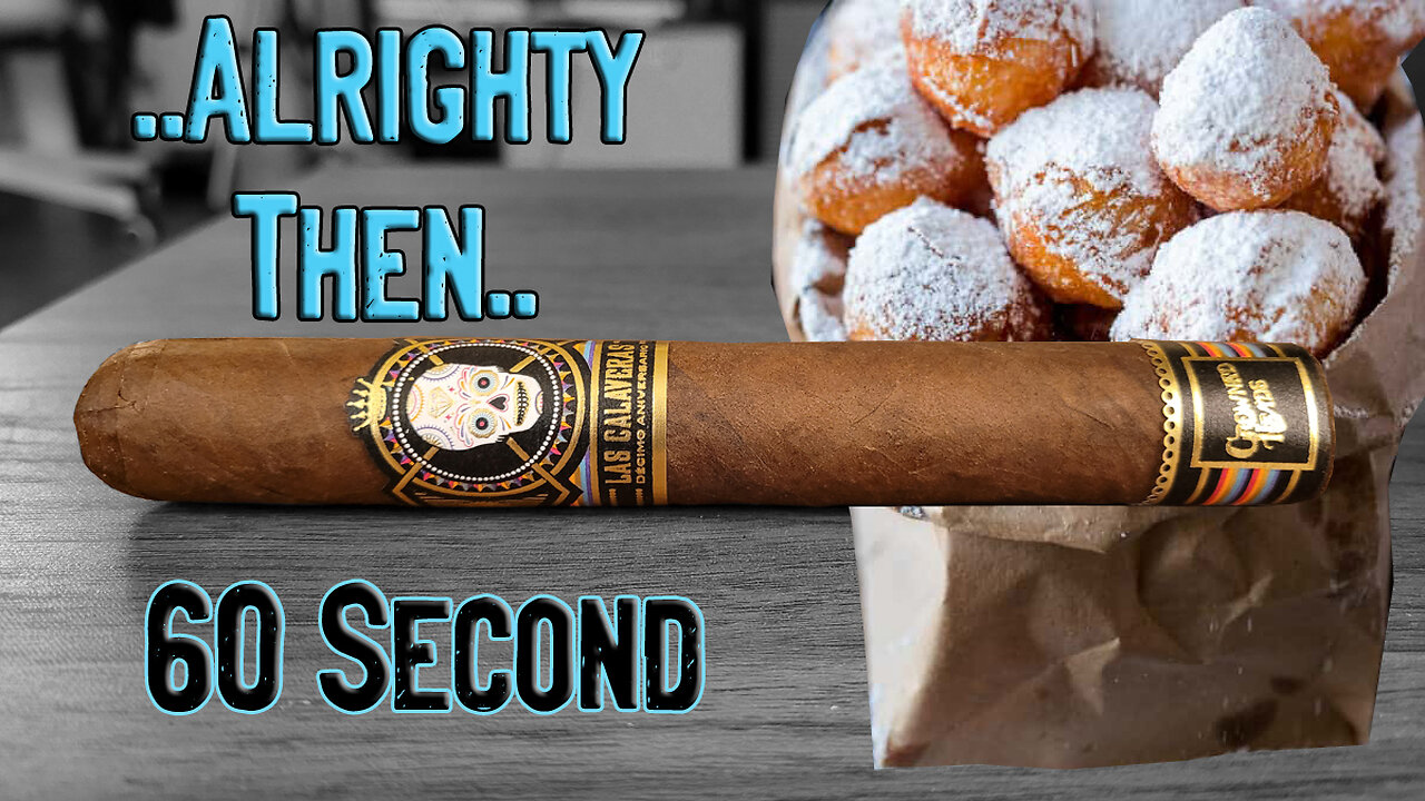 60 SECOND CIGAR REVIEW - Crowned Heads Las Calaveras Decimo Aniversario