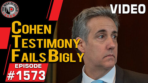 Cohen Testimony Fails Bigly | Nick Di Paolo Show #1573