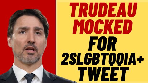 WOKE TRUDEAU Mocked For 2SLGBTQQIA+ TWEET