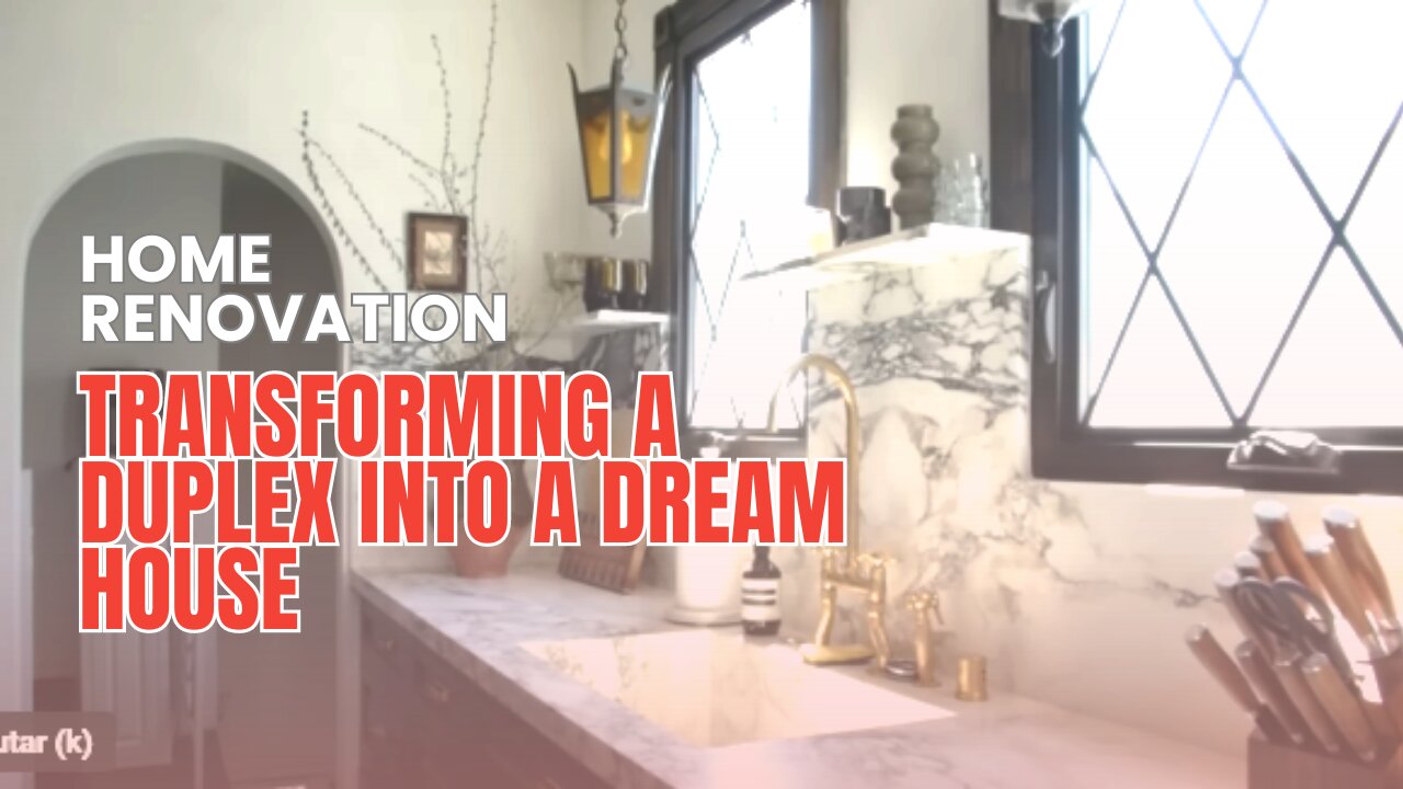 Home Renovation: Transforming a Duplex into a Dream House
