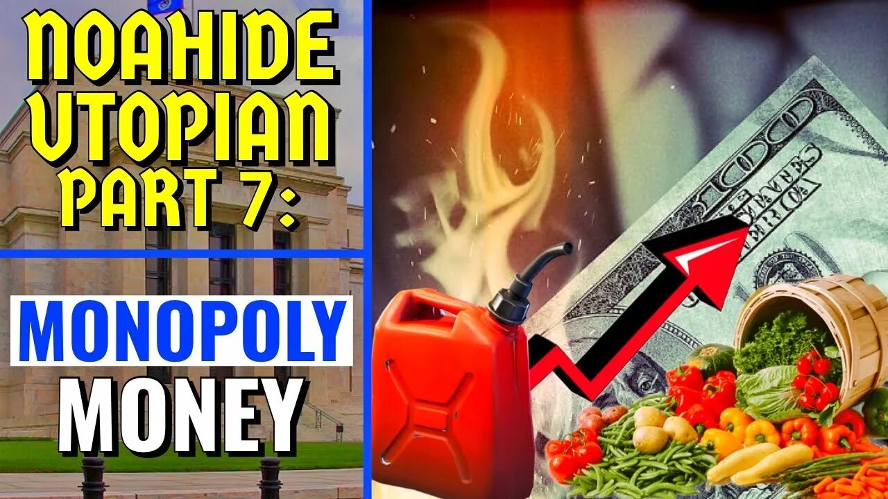 Noahide Utopian Part 7: Money Monopoly [REMASTERED]