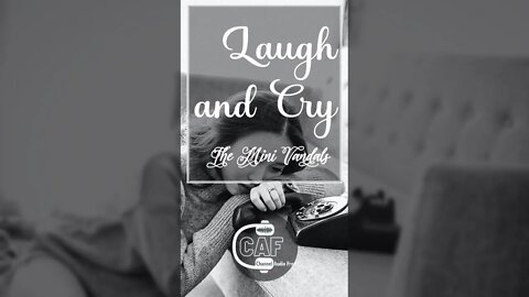 CAFree – Laugh and Cry – The Mini Vandals #shorts