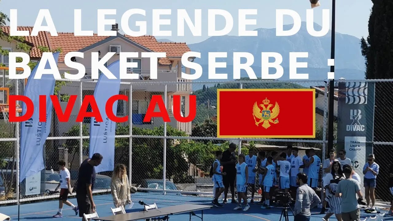 Alternative au "Tony Parker camp", le camp de basket de la légende Vlade Divac au Monténégro