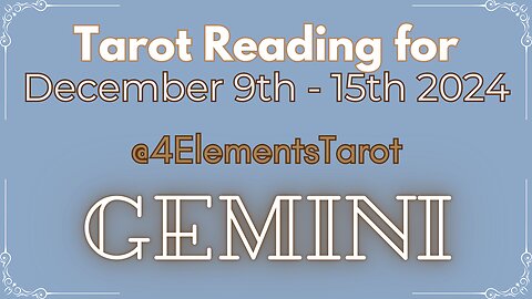 Gemini Tarot Dec 9th-15th: Breaking Free from Limitations, Emotional Insight & Clarity