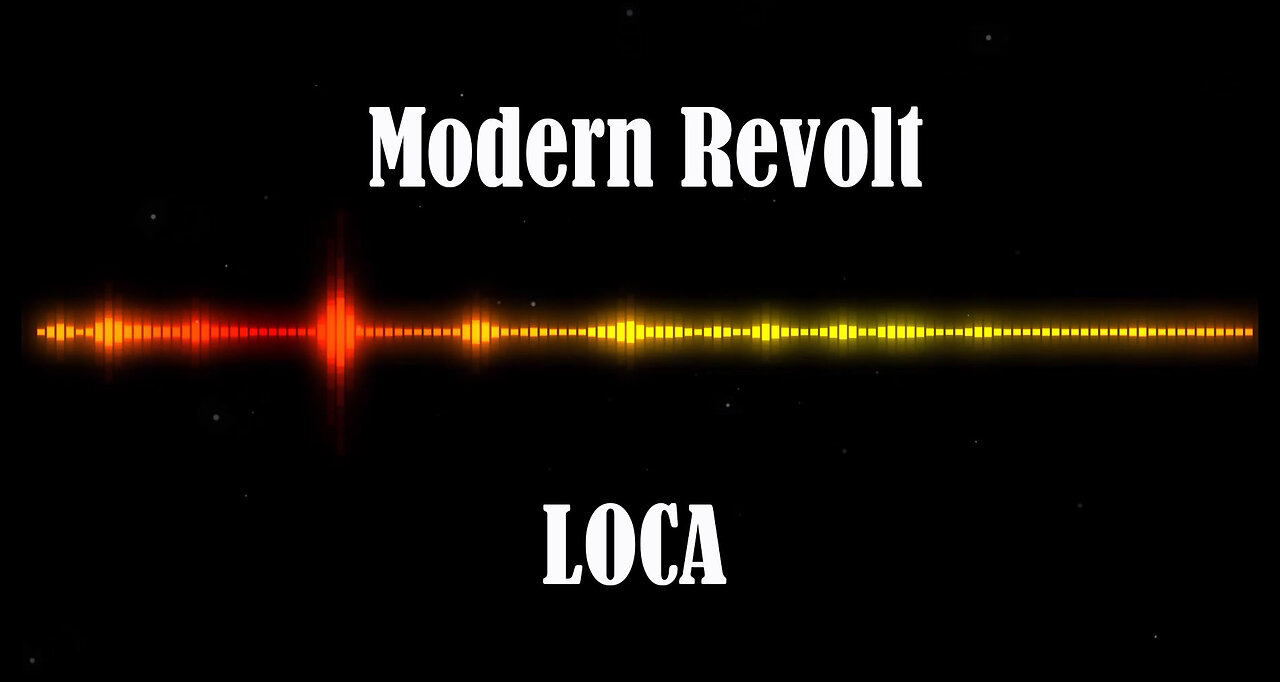 Modern Revolt - LOCA