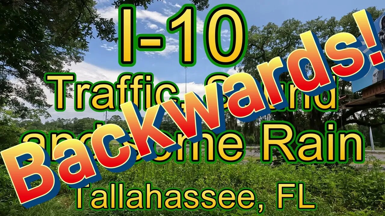 Backwards! I-10 Traffic, Sound and some Rain - Tallahassee, FL