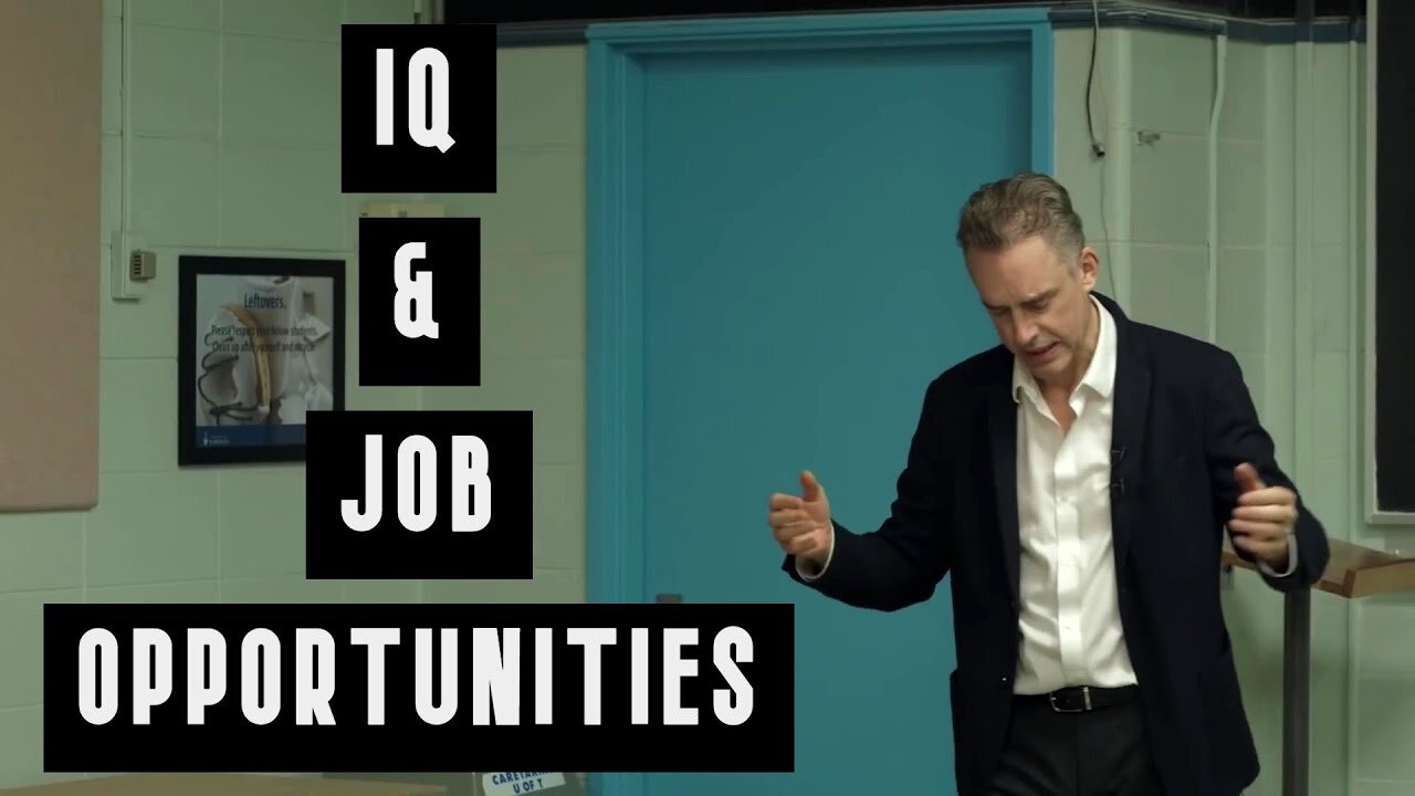 IQ & Job Opportunities | Jordan Peterson