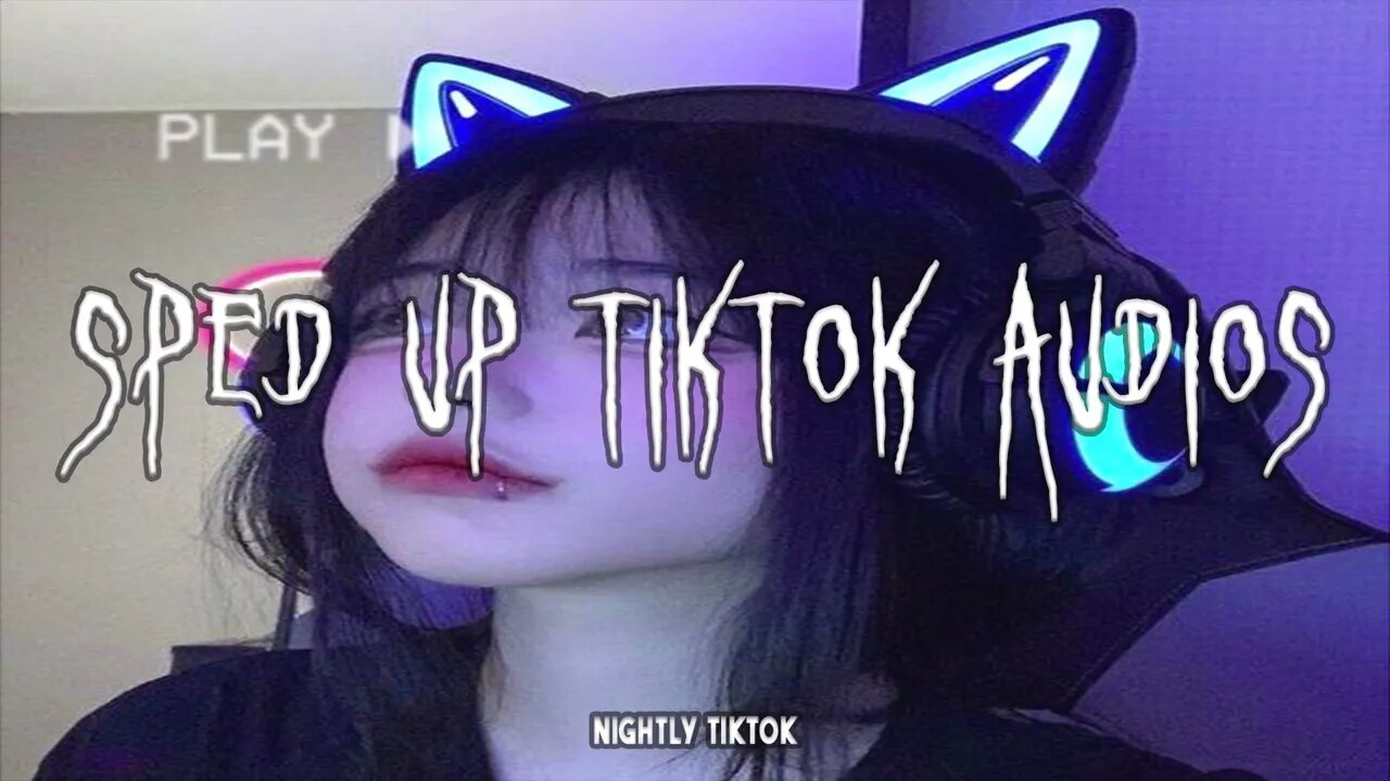 sped up nightcore tiktok audios ♡ - 💖#312💖