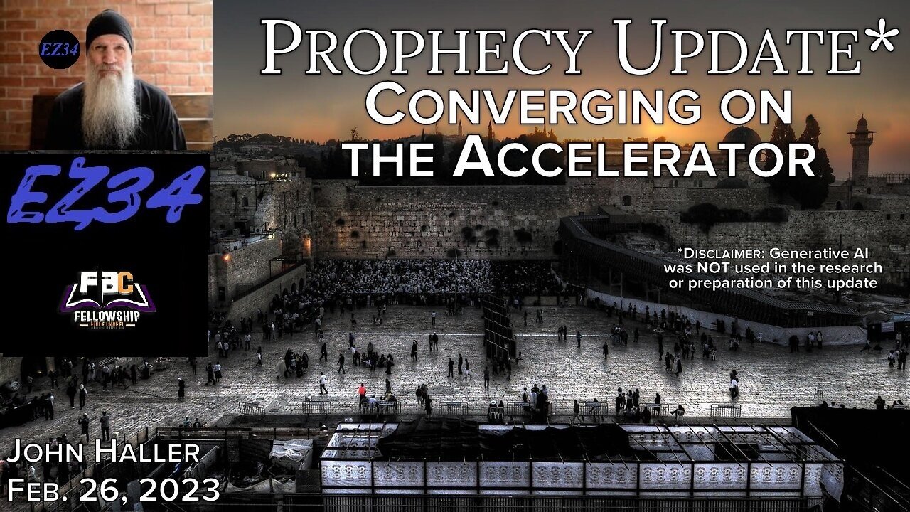 2023 02 26 John Haller's Prophecy Update "Converging on the Accelerator"