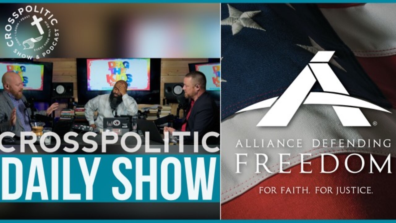 Honoring D-Day, Drag Grooming of Children, & 1st Amendment w/ Alliance Defending Freedom