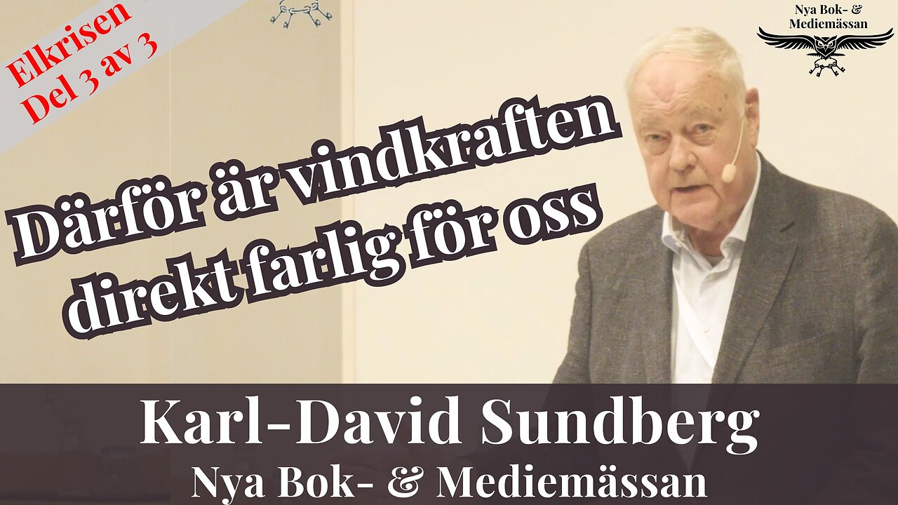 Karl-David Sundberg: Därför är vindkraften farlig för människan, naturan, djuren och för elnätet