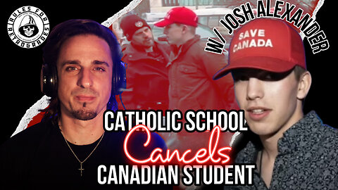 Catholic School CANCELS Student w/ Josh Alexander