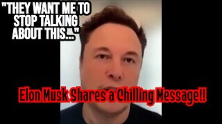 2 Minutes Ago: Elon Musk Shares a Chilling Message!!