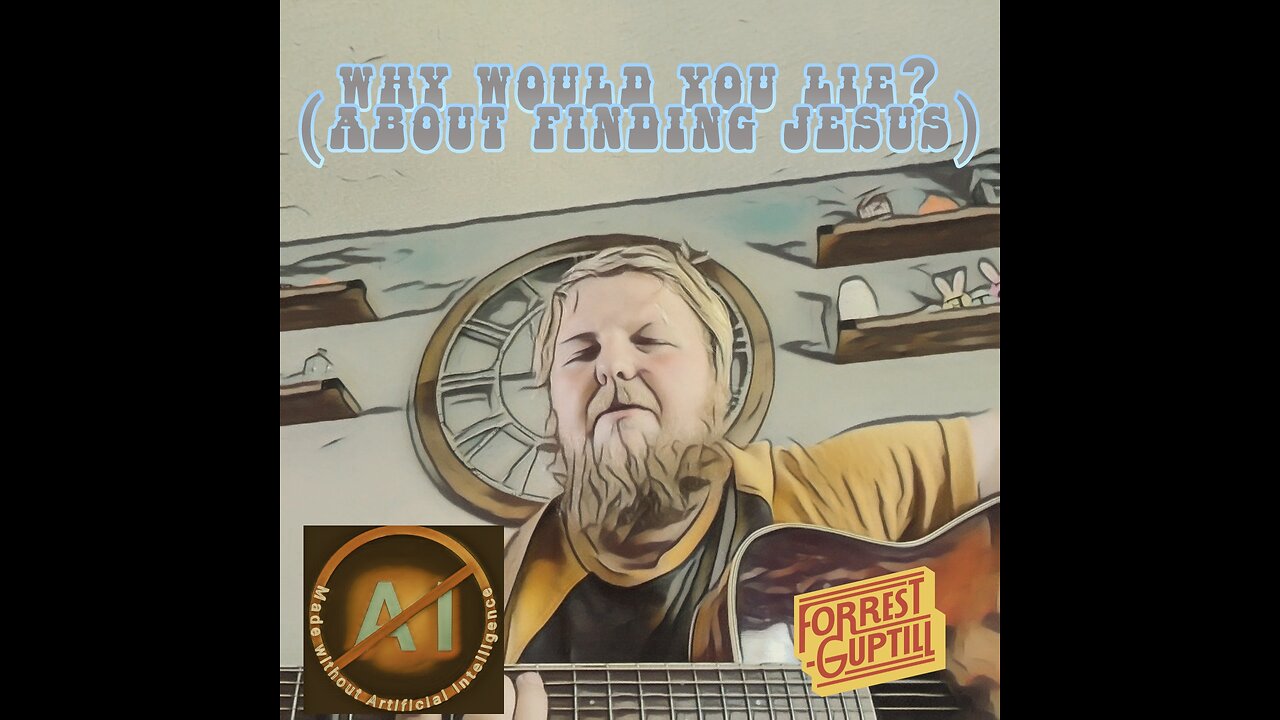 Why Would You Lie (About Finding Jesus) - Forrest Guptill | Original Honky-tonk Gospel Song