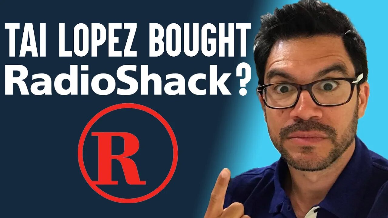 Why did Tai Lopez buy RadioShack?