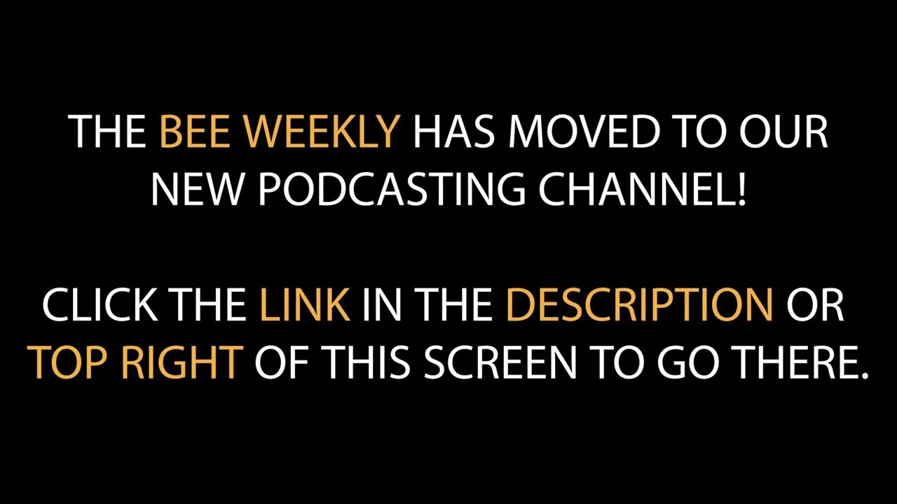 The Bee Weekly Has Moved- Link To This Week's Episode In Description