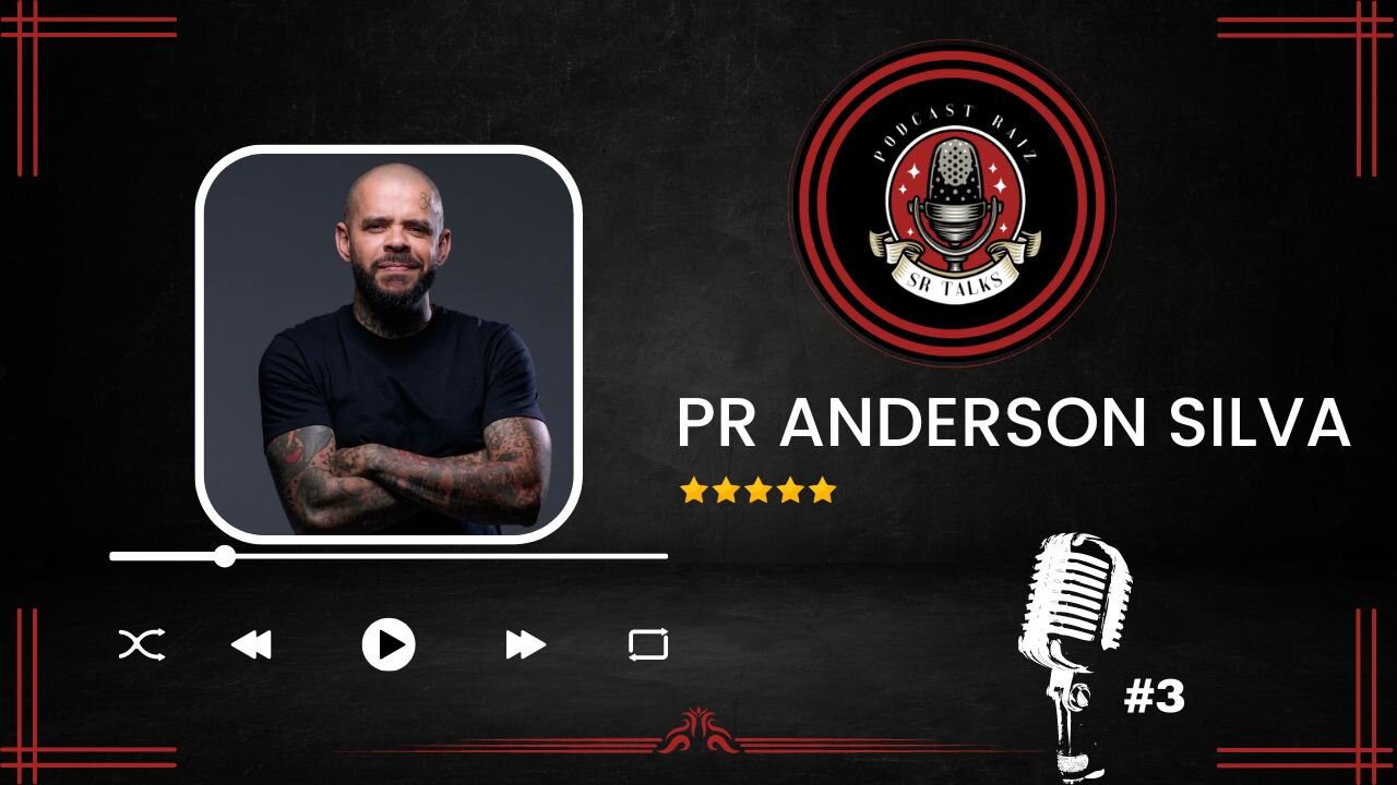 ANDERSON SILVA [ PASTOR ] - SR TALKS #3