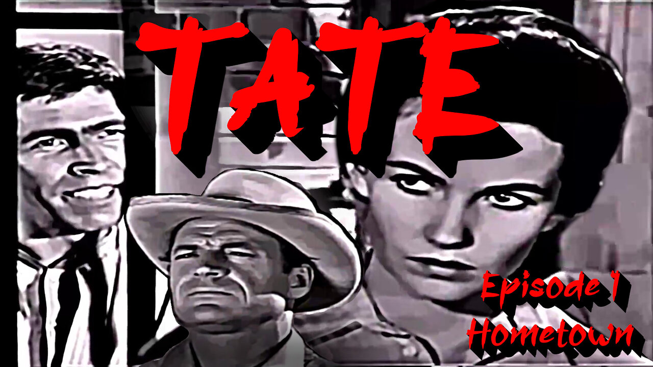 Tate. Western Series. Episode 1 "Hometown"