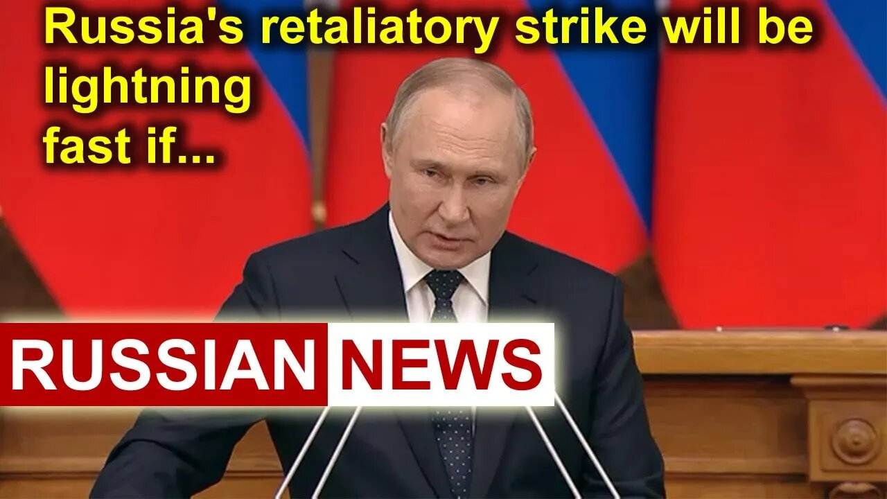 Putin: Russia's retaliatory strike will be lightning-fast if... | Ukrainian crisis