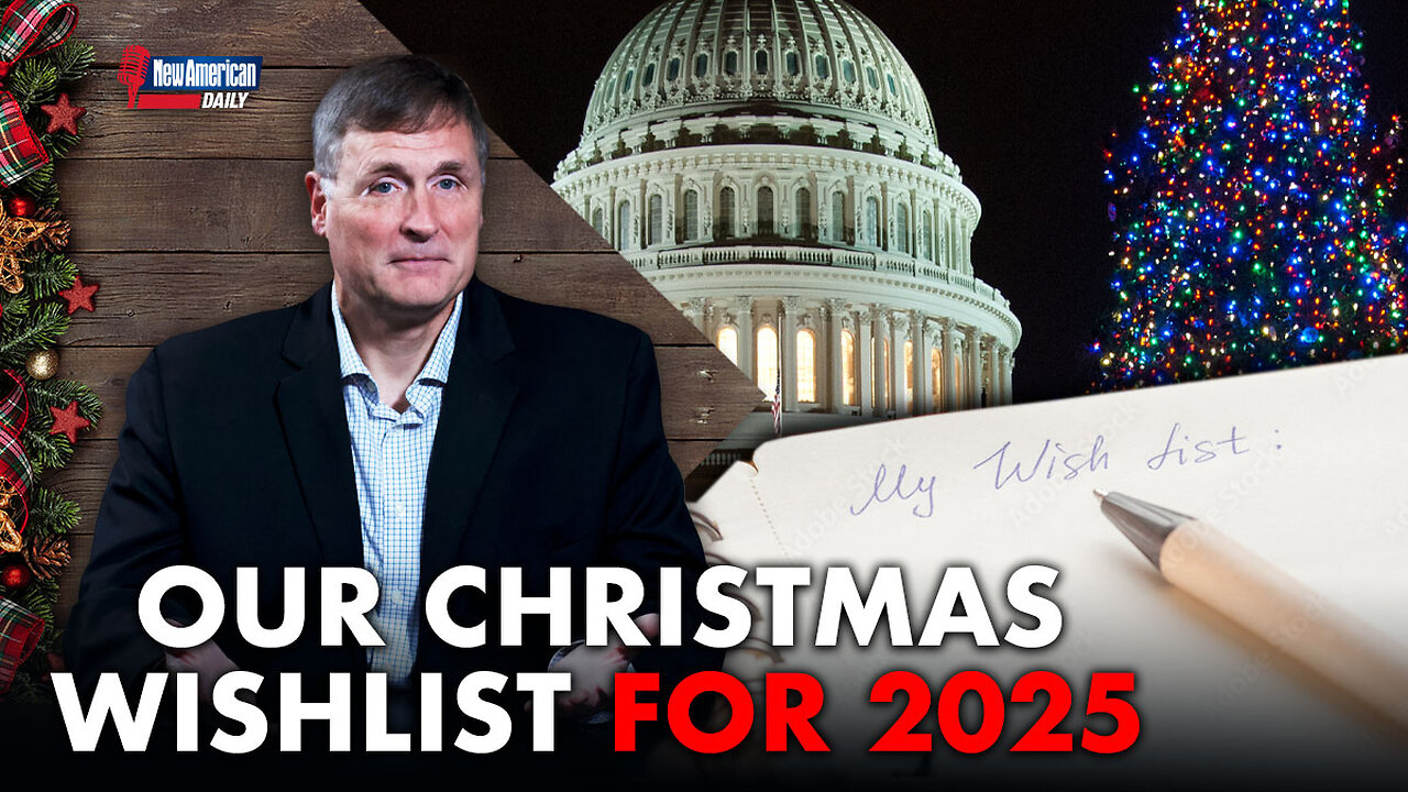 Christmas Wishlist for 2025 | The New American Daily