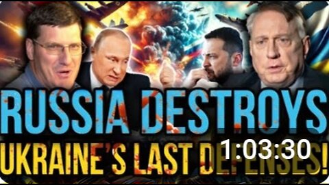 Scott Ritter & Douglas Macgregor- Russia’s Blitz Obliterates 15 Cities