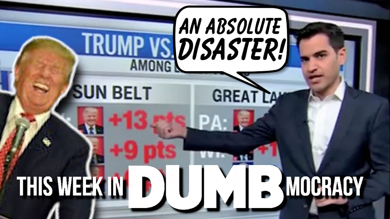 This Week in DUMBmocracy: EVERYONE PANIC! Media Coping With Trump's Lead in Battleground State Polls