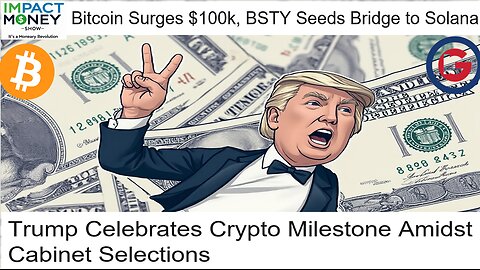 Bitcoin Surges to $100,000, GlobalBoost Seeding Bridge to Solana: Trump Celebrates Crypto Milestone Amidst Cabinet Selection