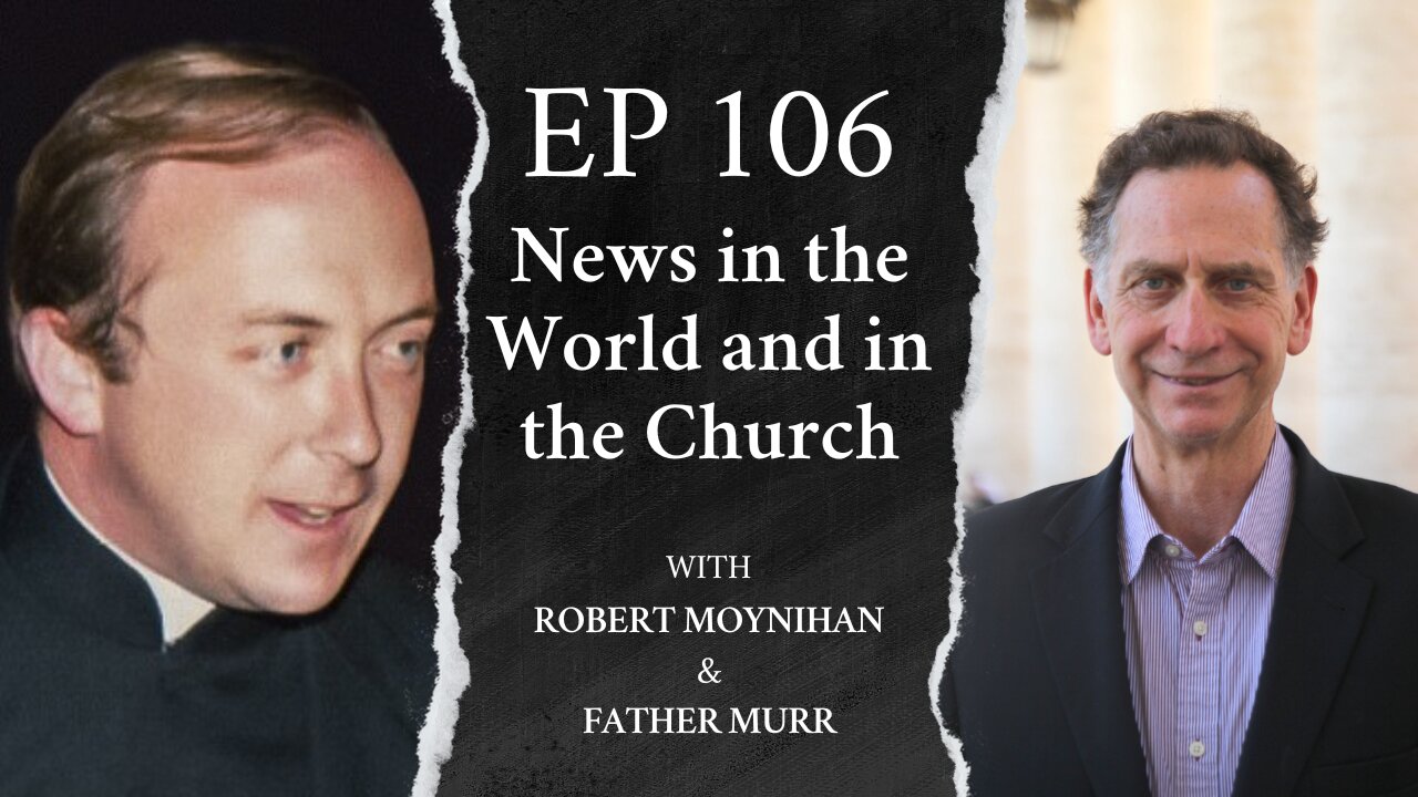 News in the World and in the Church with Fr. Murr