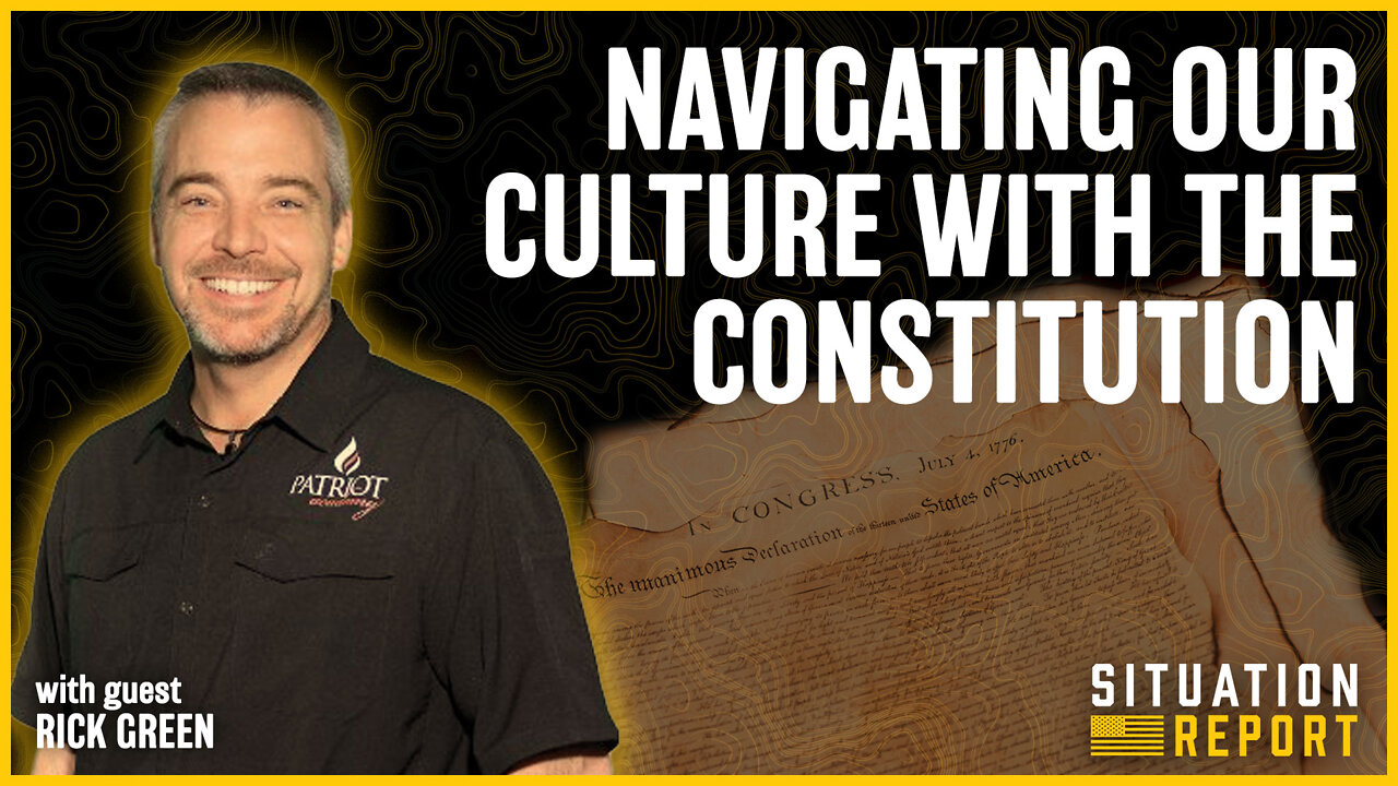 Using the Constitution to Navigate Our Culture with Rick Green