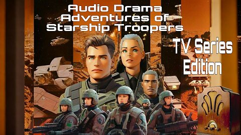 Audio Drama Adventures of Starship Troopers TV Series Edition