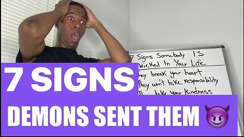 7 SIGNS SOMEBODY IS WICKED IN YOUR LIFE